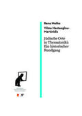 Molho / Hastaoglou-Martinidis |  Jüdische Orte in Thessaloniki. Ein historischer Rundgang | Buch |  Sack Fachmedien