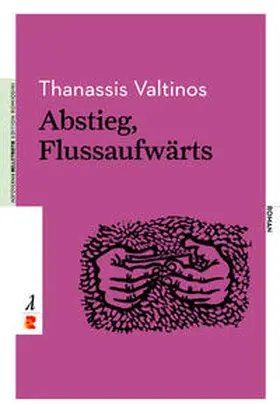 Valtinos |  Abstieg, Flussaufwärts | Buch |  Sack Fachmedien