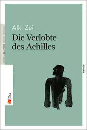 Zei |  Die Verlobte des Achilles | Buch |  Sack Fachmedien