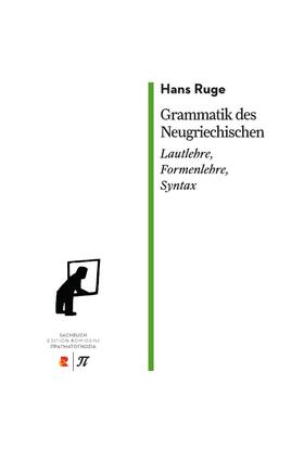 Ruge | Grammatik des neugriechischen. Lautlehre, Formenlehre, Syntax | Buch | 978-3-946142-60-7 | sack.de