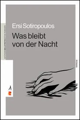 Sotiropoulos / So¯te¯ropulu |  Was bleibt von der Nacht | Buch |  Sack Fachmedien