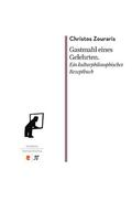 Zouraris / Zuraris |  Gastmahl eines Gelehrten. Ein kulturphilosophisches Rezeptbuch | Buch |  Sack Fachmedien