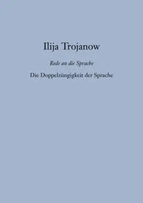 Trojanow |  Die Doppelzüngigkeit der Sprache | Buch |  Sack Fachmedien
