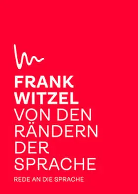 Witzel |  Von den Rändern der Sprache | Buch |  Sack Fachmedien