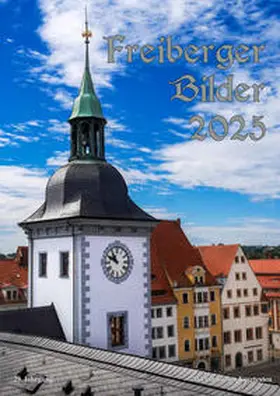Link |  Freiberger Bilder 2025 | Sonstiges |  Sack Fachmedien