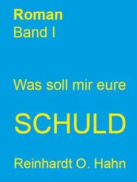 Hahn |  Was soll mir eure Schuld? / Das gewöhnliche Bauwerk | Buch |  Sack Fachmedien