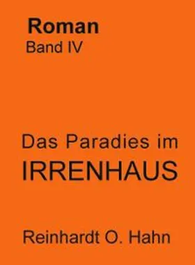 Hahn |  Das Paradies im Irrenhaus / Das gewöhnliche Bauwerk | Buch |  Sack Fachmedien