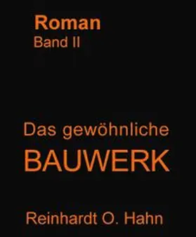 Hahn |  Das gewöhnliche Bauwerk / Das gewöhnliche Bauwerk | Buch |  Sack Fachmedien