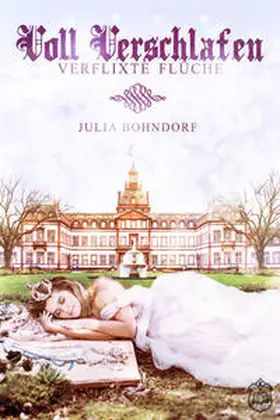 Bohndorf |  Verflixte Flüche 01. Voll Verschlafen | Buch |  Sack Fachmedien