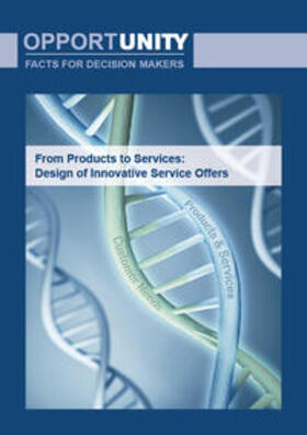 Fischer / Herbst / Thielemann | From Products to Services: Design of Innovative Service Offers | Buch | 978-3-946184-06-5 | sack.de