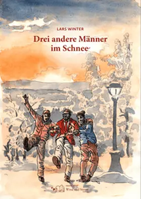 Winter |  Drei andere Männer im Schnee | Loseblattwerk |  Sack Fachmedien