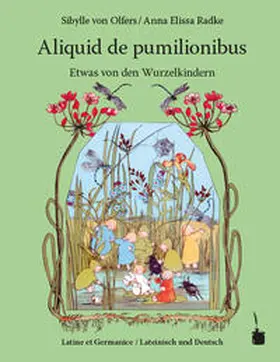 von Olfers |  Aliquid de pumilionibus / Etwas von den Wurzelkindern | Buch |  Sack Fachmedien