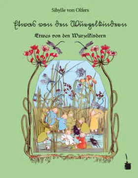 von Olfers / Sauer |  Etwas von den Wurzelkindern | Buch |  Sack Fachmedien