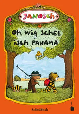 Janosch |  Oh, wie schön ist Panama - Oh, wia schee isch Panama | Buch |  Sack Fachmedien