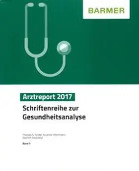 Grobe / Steinmann / Szecsenyi |  BARMER Arztreport 2017 | Buch |  Sack Fachmedien