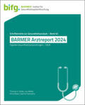 Grobe / Szecsenyi |  BARMER Arztreport 2024 | Buch |  Sack Fachmedien