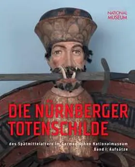 Kammel / Putzer / Pawlik |  Die Nürnberger Totenschilde des Spätmittelalters im Germanischen Nationalmuseum | Buch |  Sack Fachmedien