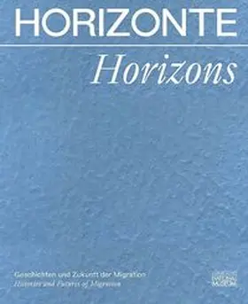 Zech |  Horizonte. Geschichten und Zukunft der Migration | Buch |  Sack Fachmedien