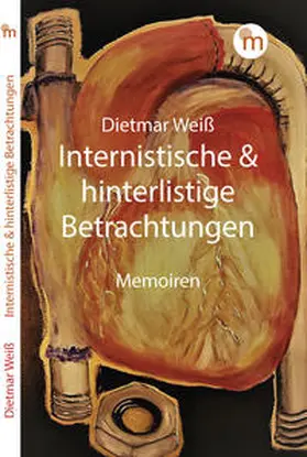 Weiß |  Internistische & hinterlistige Betrachtungen | Buch |  Sack Fachmedien