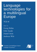 Rehm / Stein / Sasaki |  Language technologies for a multilingual Europe | Buch |  Sack Fachmedien