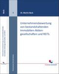 Dr. Beck / Beck |  Unternehmensbewertung von bestandshaltenden Immobilien-Aktiengesellschaften und REITs | Buch |  Sack Fachmedien