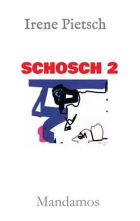 Pietsch | SCHOSCH 2 | Buch | 978-3-946267-57-7 | www.sack.de