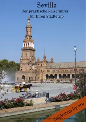 Bauer |  Sevilla – Der praktische Reiseführer für Ihren Städtetrip | eBook | Sack Fachmedien