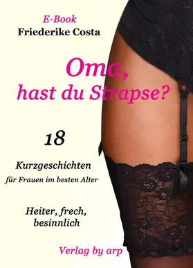Costa |  Oma, hast du Strapse? | eBook | Sack Fachmedien