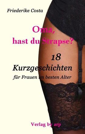 Costa | Oma, hast du Strapse? | Buch | 978-3-946280-38-5 | www.sack.de
