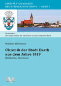 Wichmann / Kerth |  Chronik der Stadt Barth aus dem Jahre 1619 | Buch |  Sack Fachmedien