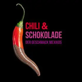 Grotz / Ochoterena / Rahemipour |  Chili & Schokolade | Buch |  Sack Fachmedien