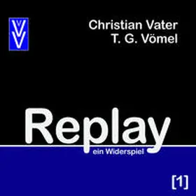 Vater / Vömel |  Replay [1] | Buch |  Sack Fachmedien