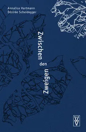 Hartmann / Scheidegger |  Zwischen den Zweigen | Buch |  Sack Fachmedien