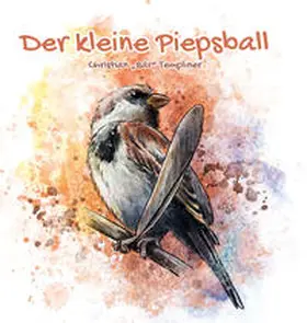 Templiner |  Der kleine Piepsball | Buch |  Sack Fachmedien