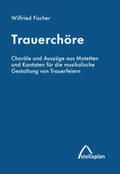 Fischer |  Trauerchöre | Buch |  Sack Fachmedien