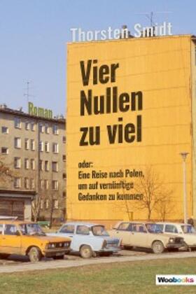 Smidt |  Vier Nullen zu viel | eBook | Sack Fachmedien