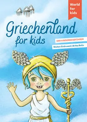 Endruweit |  Griechenland for kids | Buch |  Sack Fachmedien