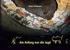 Stahmann |  Am Anfang war die Jagd | Buch |  Sack Fachmedien