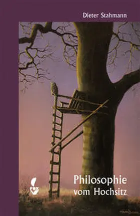 Stahmann |  Philosophie vom Hochsitz | Buch |  Sack Fachmedien