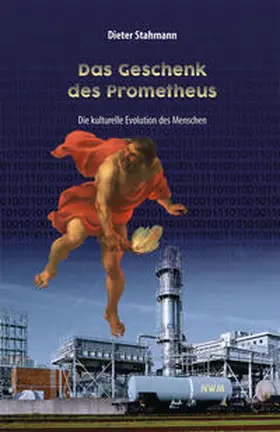 Stahmann |  Das Geschenk des Prometheus | Buch |  Sack Fachmedien