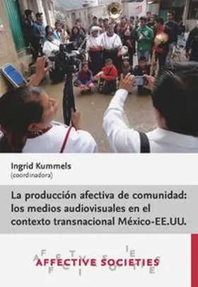 Kummels |  La producción afectiva de comunidad | Buch |  Sack Fachmedien