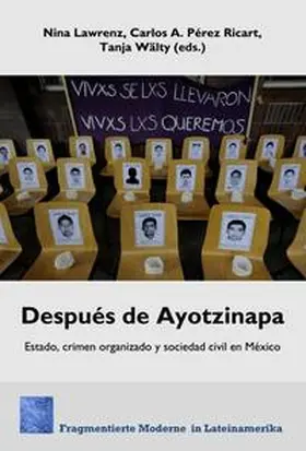 Lawrenz / Pérez Ricart / Wälty |  Después de Ayotzinapa | Buch |  Sack Fachmedien