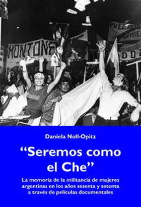 Noll-Opitz |  "Seremos como el Che" | Buch |  Sack Fachmedien