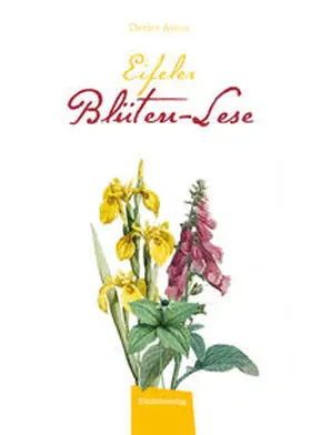 Arens |  Eifeler Blüten-Lese | Buch |  Sack Fachmedien