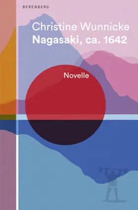 Wunnicke |  Nagasaki, ca. 1642 | Buch |  Sack Fachmedien