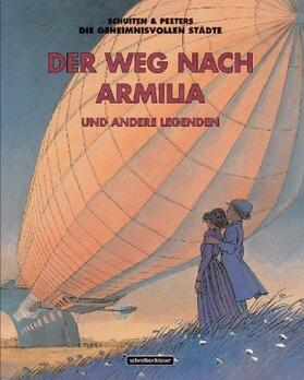 Schuiten / Peeters |  Die Straße nach Armilia | Buch |  Sack Fachmedien