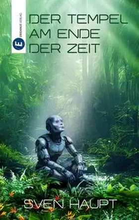 Haupt |  Der Tempel am Ende der Zeit | eBook | Sack Fachmedien