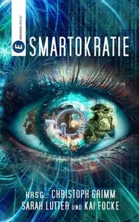 Grimm / Lutter / Focke |  Smartokratie | Buch |  Sack Fachmedien