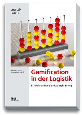 Henke / Kaczmarek |  Gamification in der Logistik | eBook | Sack Fachmedien