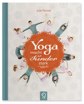 Fenzel |  Yoga macht Kinder stark | Buch |  Sack Fachmedien
